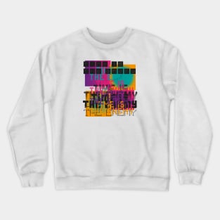 Time is the enemy Crewneck Sweatshirt